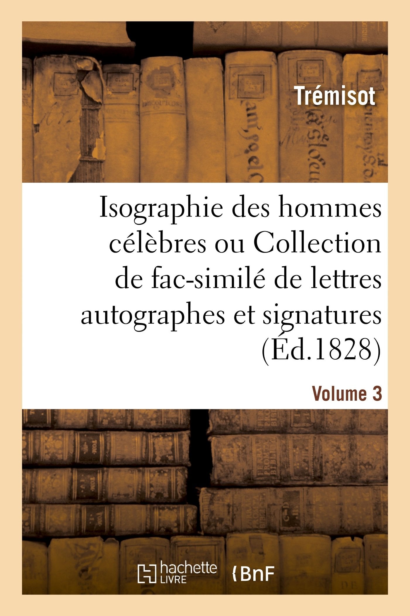 Isographie des hommes célèbres. Volume 3 book