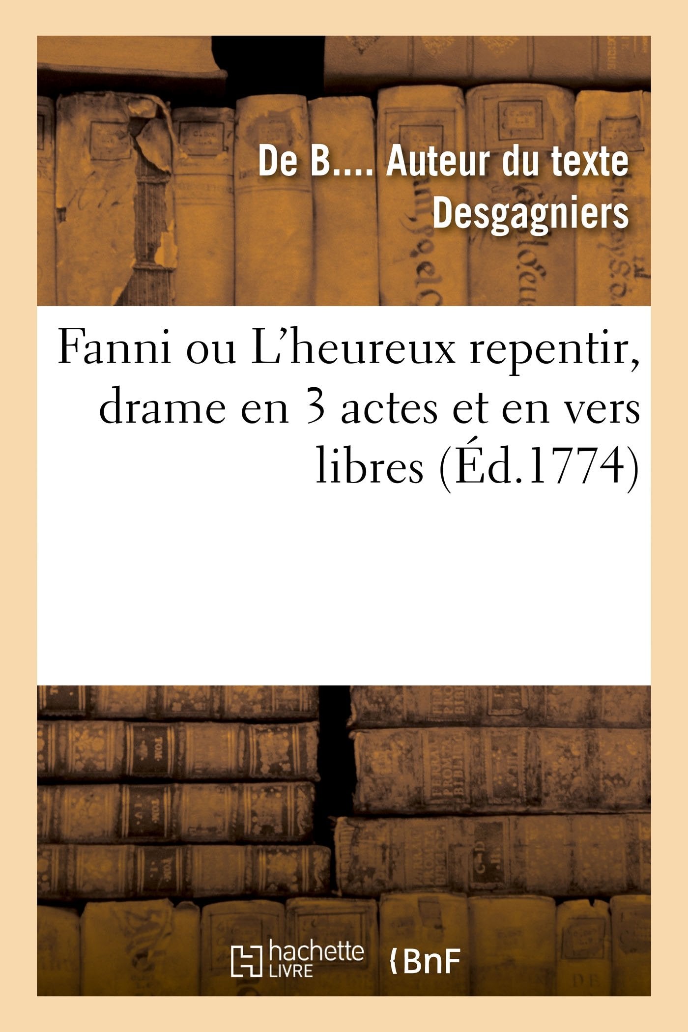 Fanni ou L'heureux repentir, drame en 3 actes et en vers libres book