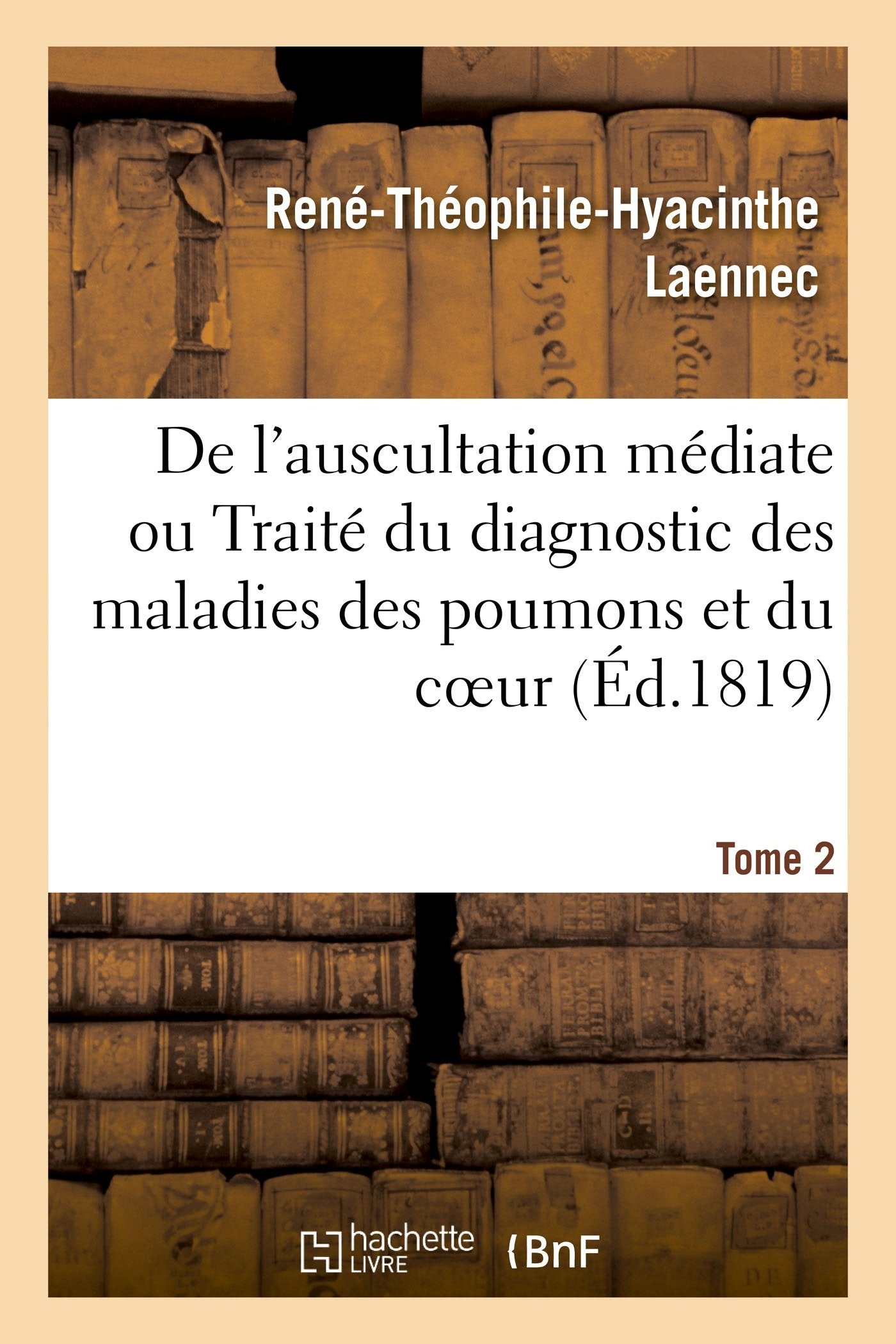 De l'auscultation médiate ou Traité du diagnostic des maladies des poumons et du coeur book