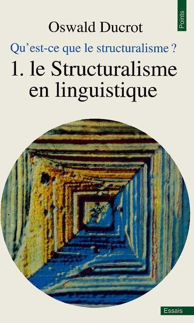 Product Image: Qu'est-ce que le structuralisme ?. Vol. 1. Le Structuralisme en linguistique