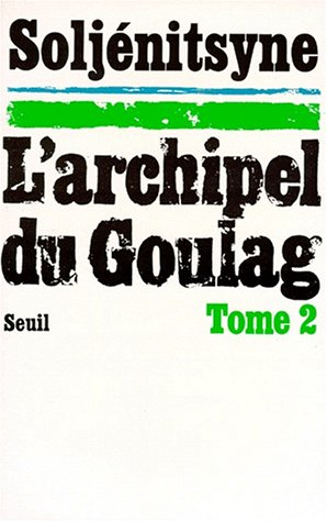L'archipel du Goulag : 1918-1956. Vol. 2. Vie quotidienne book