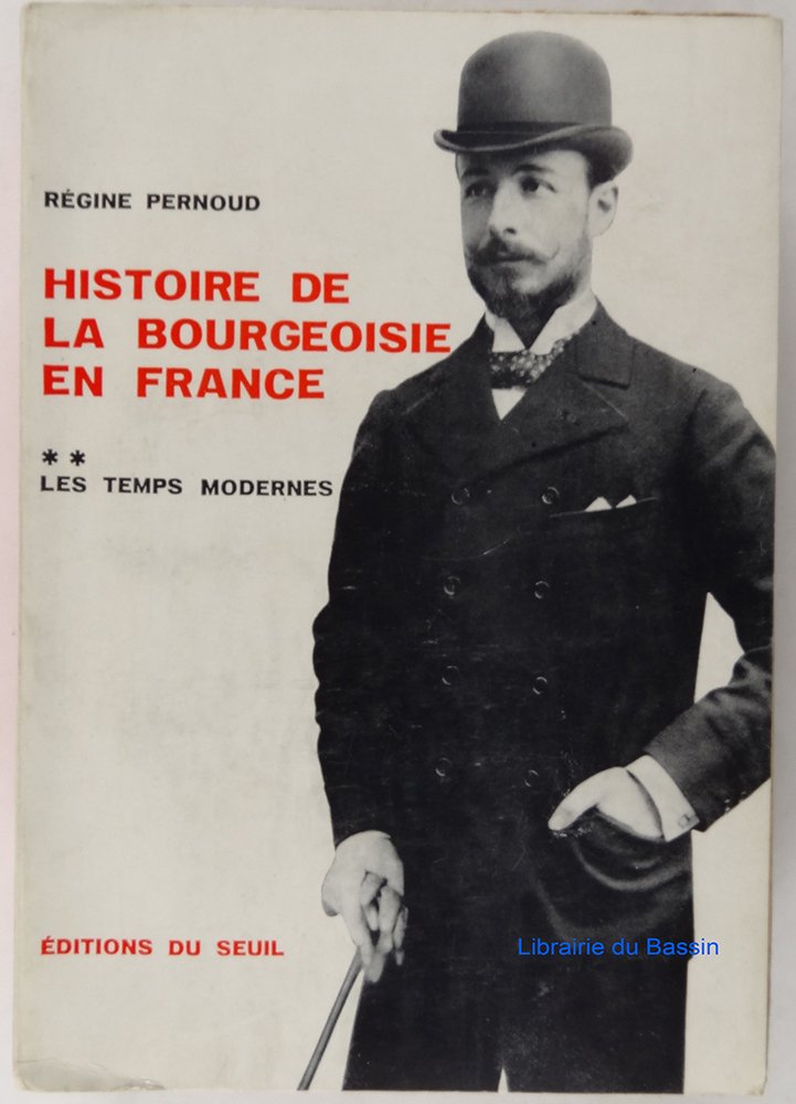 Histoire de la bourgeoisie en France : 02 : Les temps modernes book