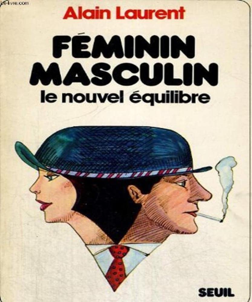 Féminin Masculin : Un nouvel équilibre Essays & Short Stories