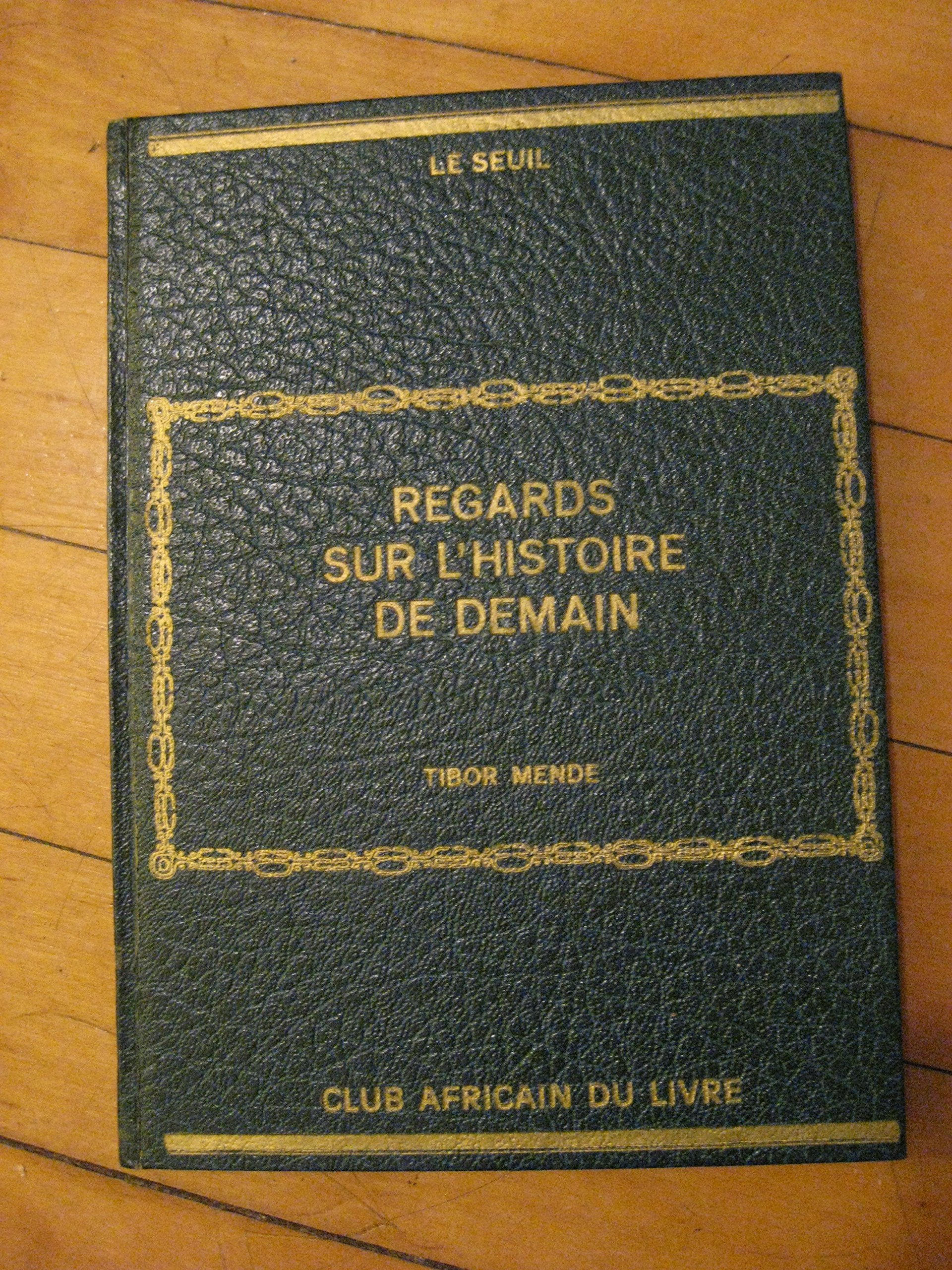 Regards sur l'histoire de demain Books