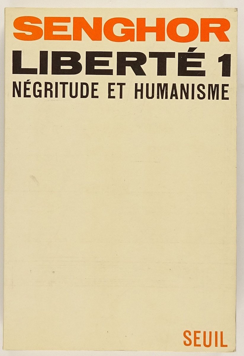 Liberté. Vol. 1. Négritude et humanisme Books