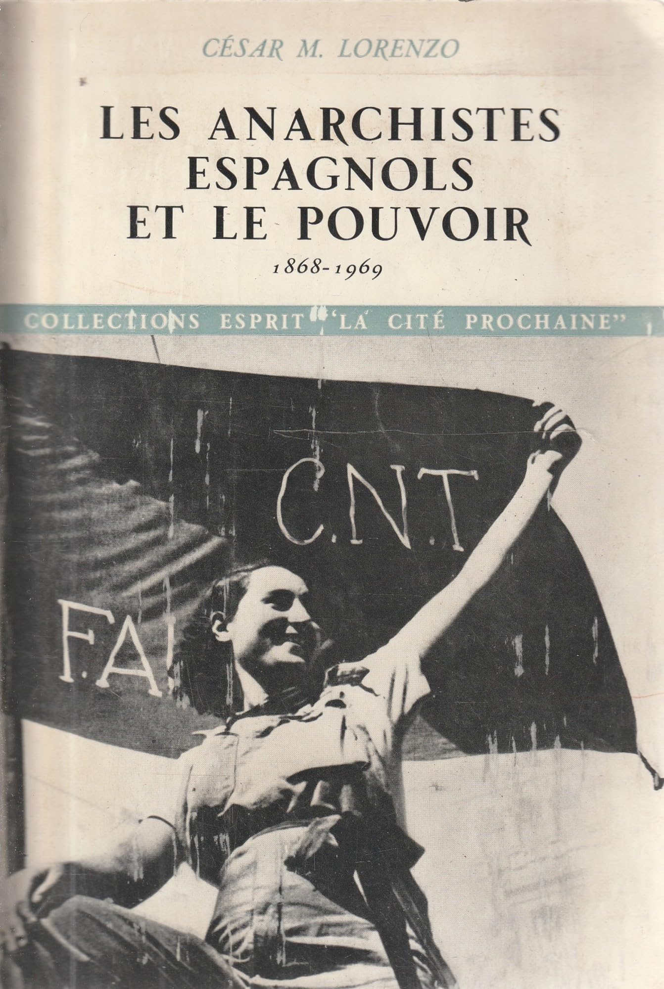 Les Anarchistes espagnols et le Pouvoir book