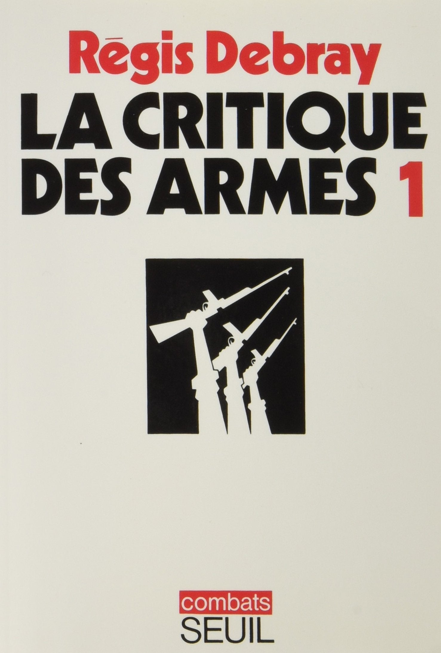 La Critique des armes. Vol. 1 book