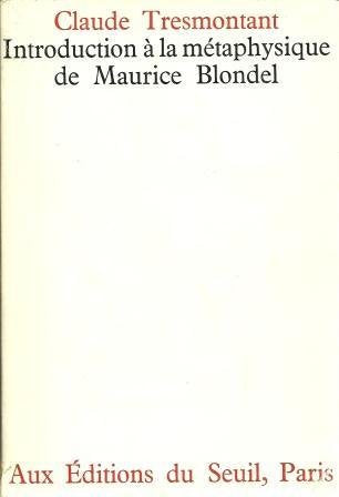 Introduction à la métaphysique de Maurice Blondel book