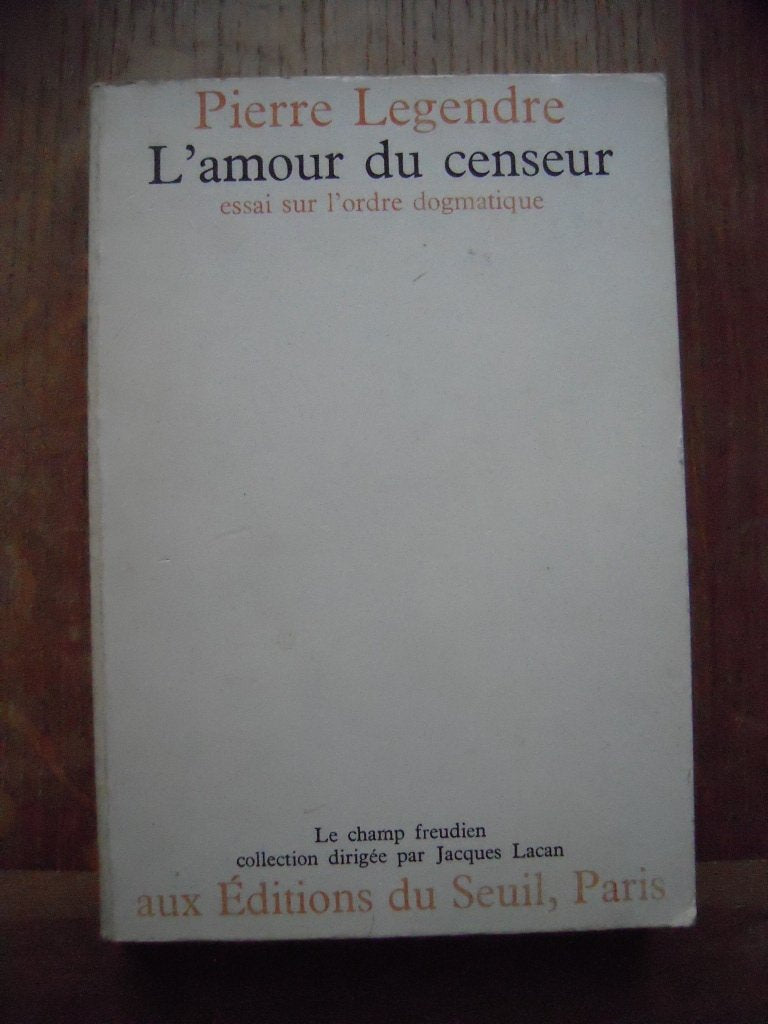 L'Amour du censeur : essai sur l'ordre dogmatique book