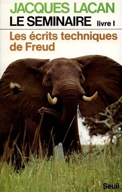 Product Image: Le Séminaire. Vol. 1. Les Ecrits techniques de Freud