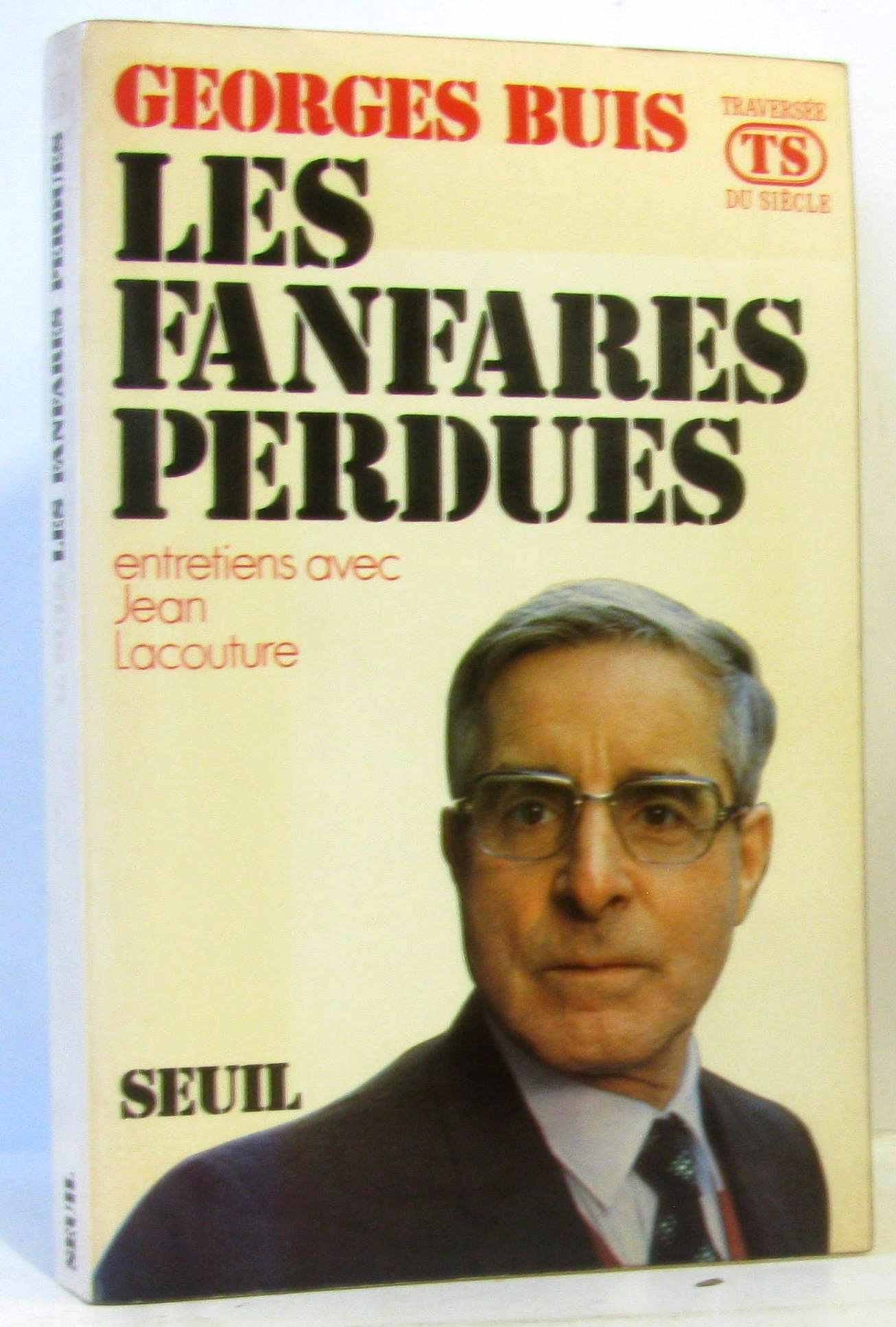 Les Fanfares perdues : entretiens avec Jean Lacouture book