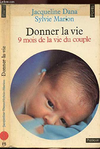Donner la vie : 9 mois de la vie du couple book