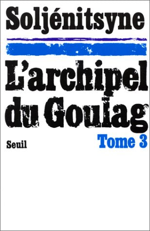 L'archipel du Goulag : 1918-1956. Vol. 3. La résistance Books