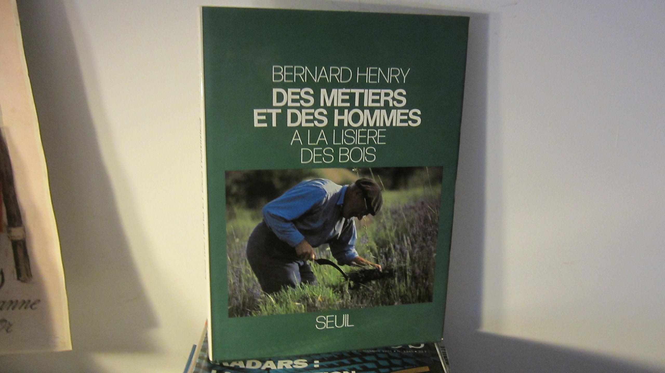 Des métiers et des hommes, tome 2: A la lisière des bois book