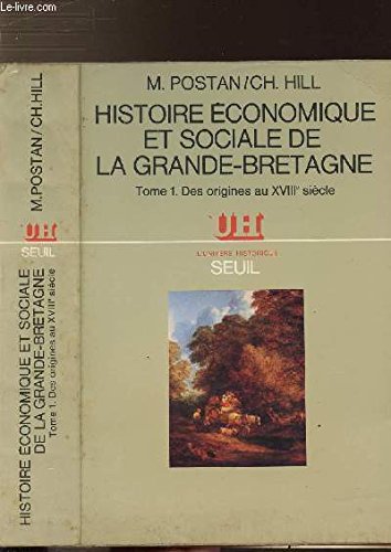 Histoire économique et sociale de la Grande-Bretagne. Vol. 1. Des origines au 18e siècle book