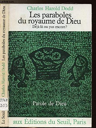 Les Paraboles du royaume de Dieu : déjà là ou pas encore ? book