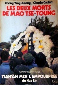 Les Deux morts de Mao-tsé-toung : commentaires pour Tian'an men l'empourprée de Hua Lin Books