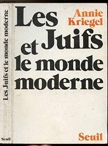 Les Juifs et le monde moderne : Essai sur les logiques d'émancipation book
