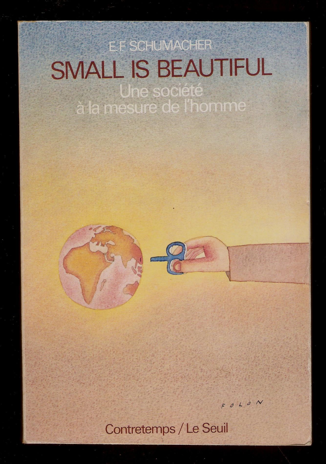 Small is beautiful : une société à la mesure de l'homme Business & Technology