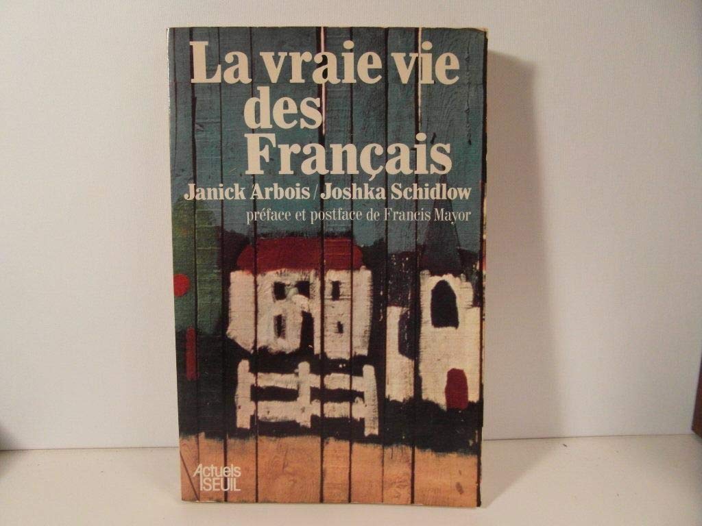 La Vraie vie des Français Essays & Short Stories