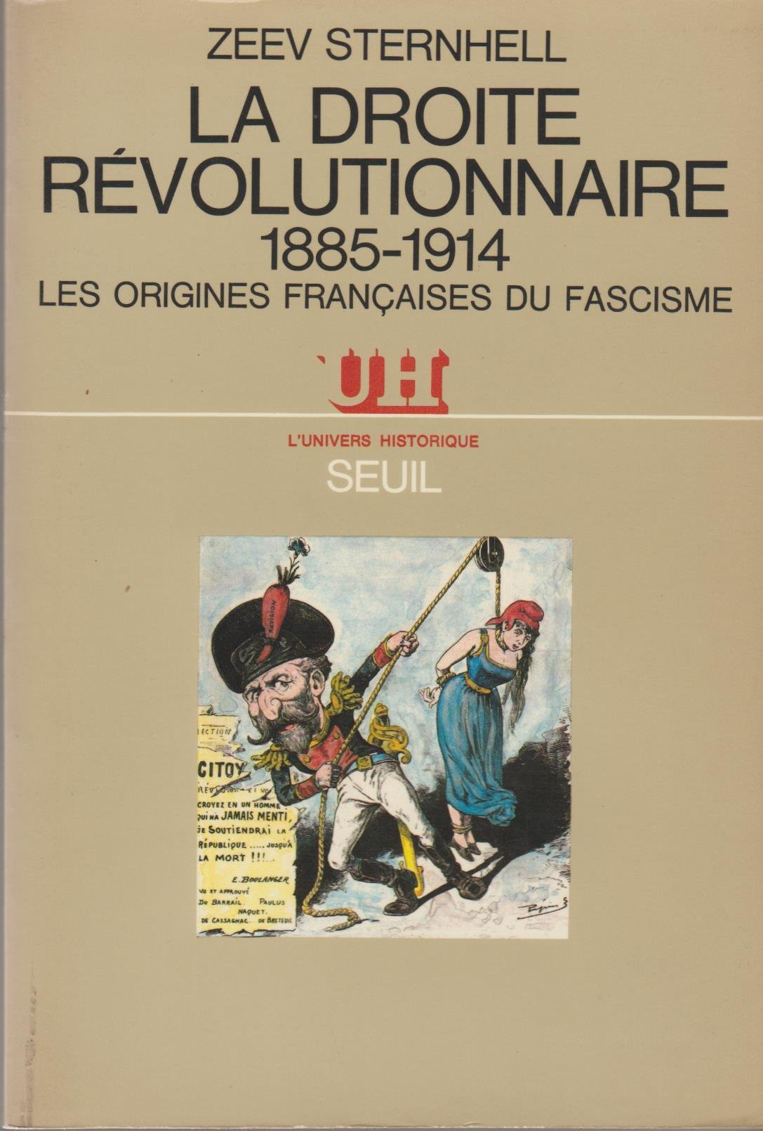 La droite révolutionnaire : 1885-1914 : les origines françaises du fascisme book