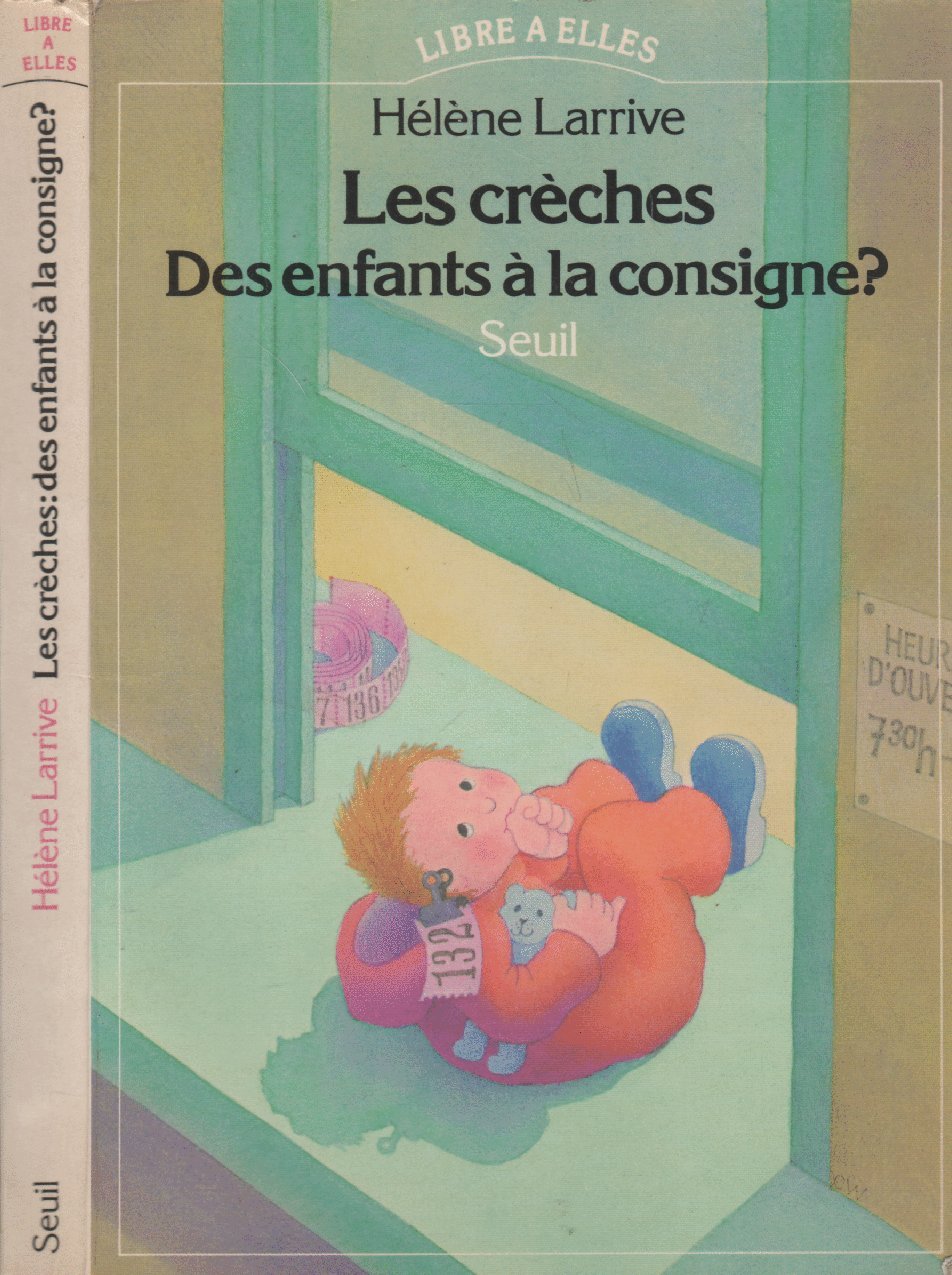 Les Crèches: des enfants à la consigne ? book