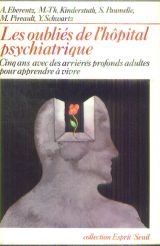 Les Oubliés de l'hôpital psychiatrique : 5 ans avec des arriérés profonds adultes pour apprendre à vivre Essays & Short Stories