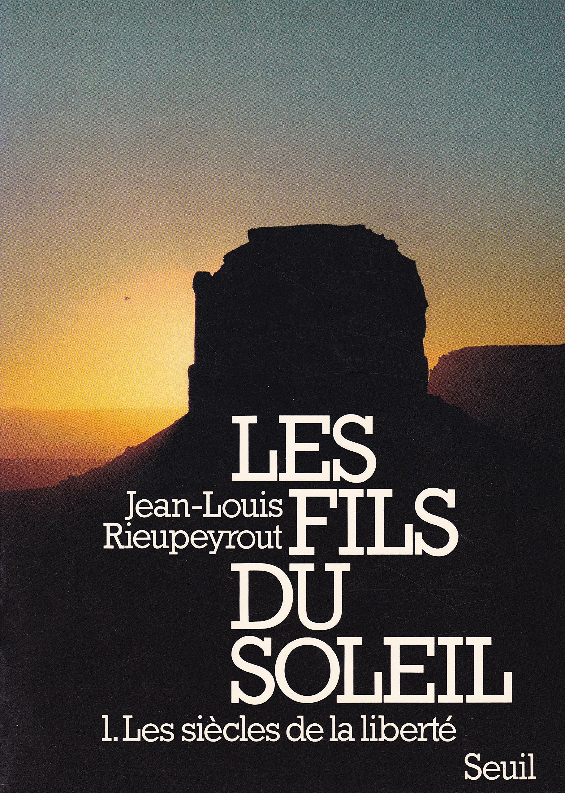 Les Fils du soleil. Vol. 1. Les Siècles de la liberté de la prèhistoire au 16e siècle book
