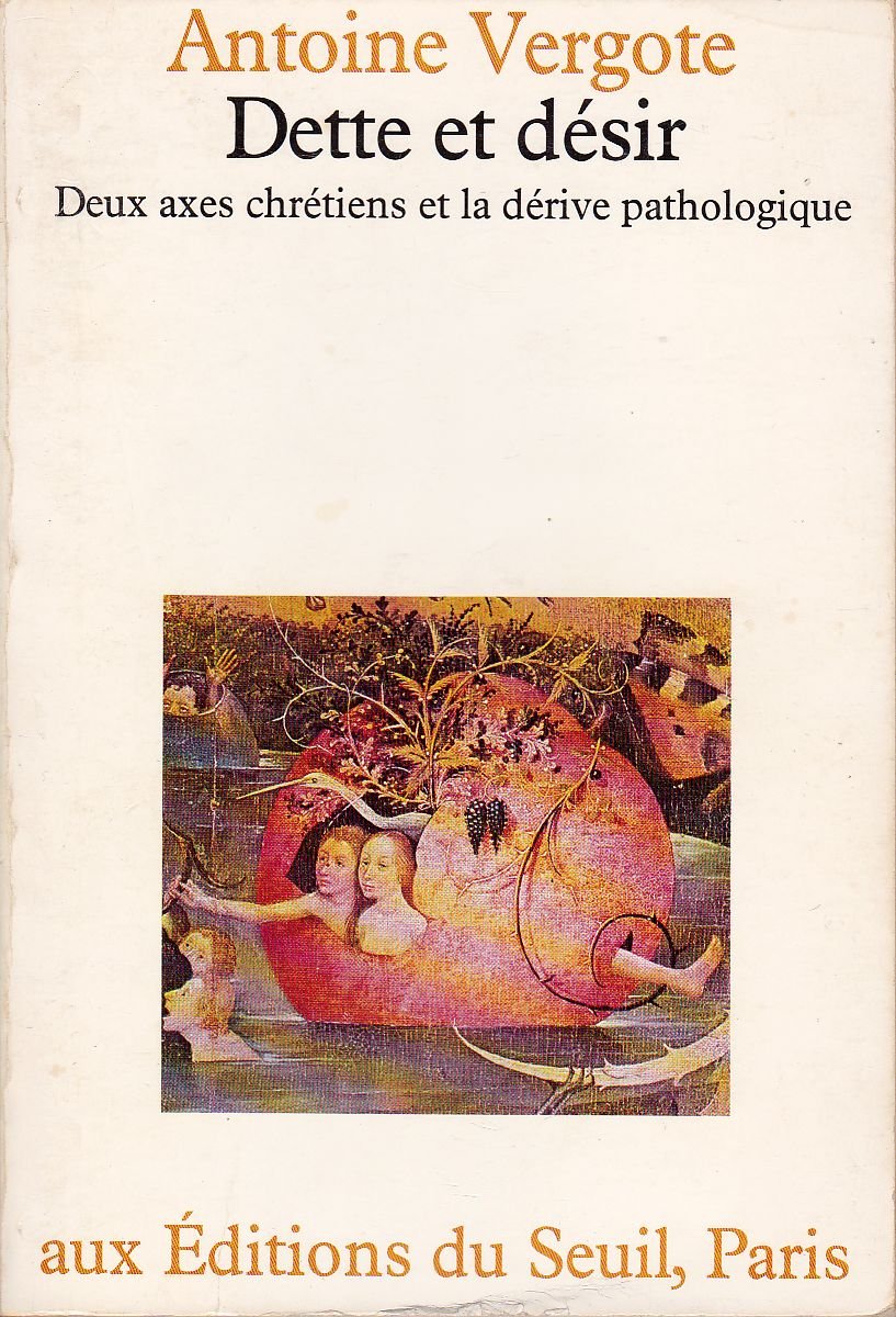 Dette et désir : deux axes chrétiens et la dérive pathologique Religion & Esotericism