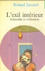 L'exil intérieur : schizoïdie et civilisation Health, Nutrition & Fitness