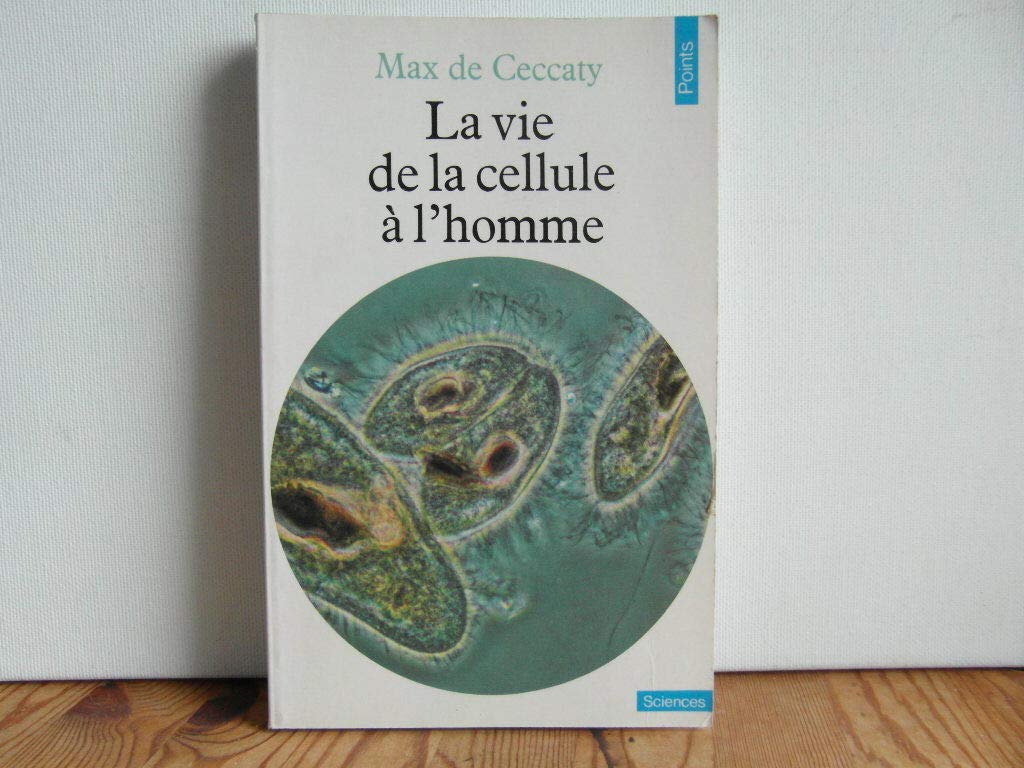 La Vie, de la cellule à l'homme book