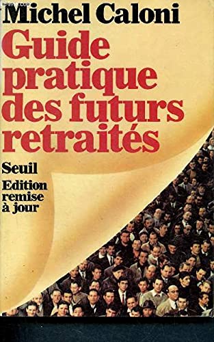 Guide pratique des futurs retraités : bientôt le temps retrouvé Leisure, Home & Garden