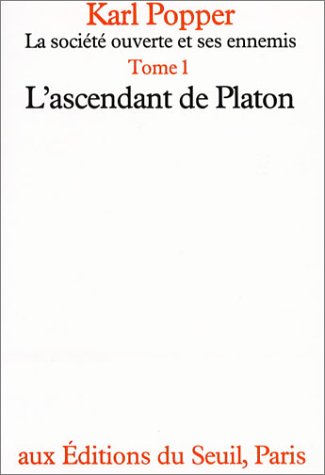 La société ouverte et ses ennemis. Vol. 1. L'ascendant de Platon Philosophy