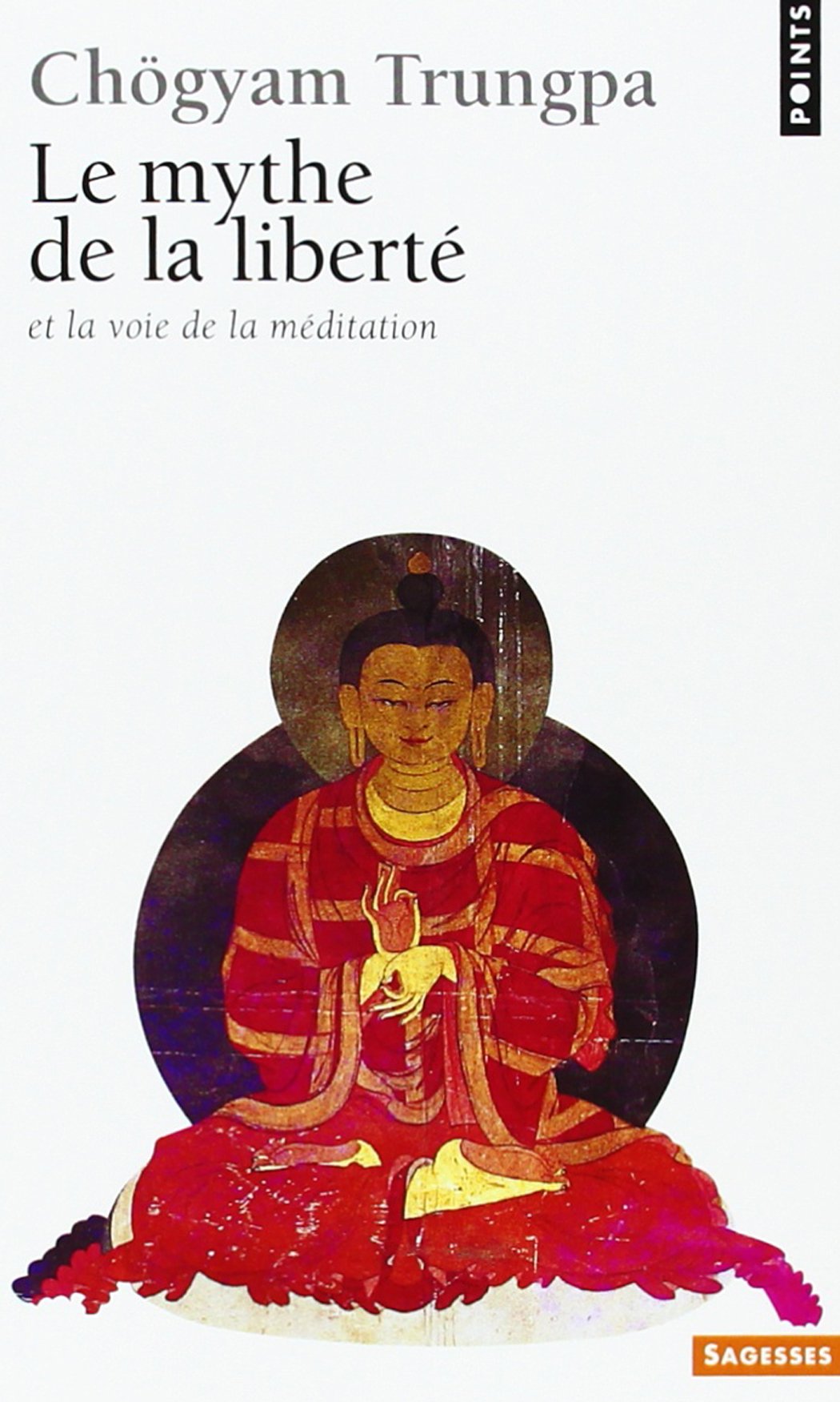Le Mythe de la liberté et la voie de la méditation Books