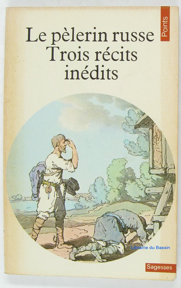Le pèlerin russe : trois récits inédits book