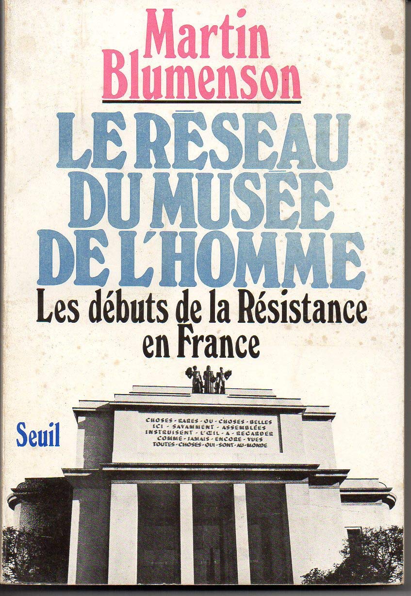 Le Réseau du `Musée de l'Homme' : les débuts de la résistance en France book