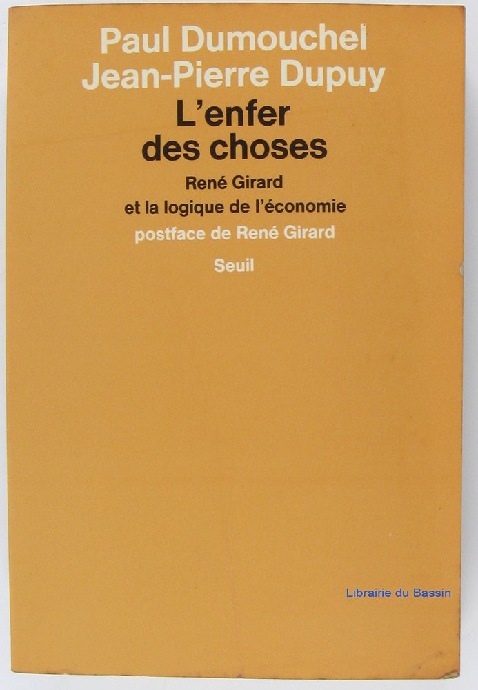L'Enfer des choses : René Girard et la logique de l'économie Social Sciences
