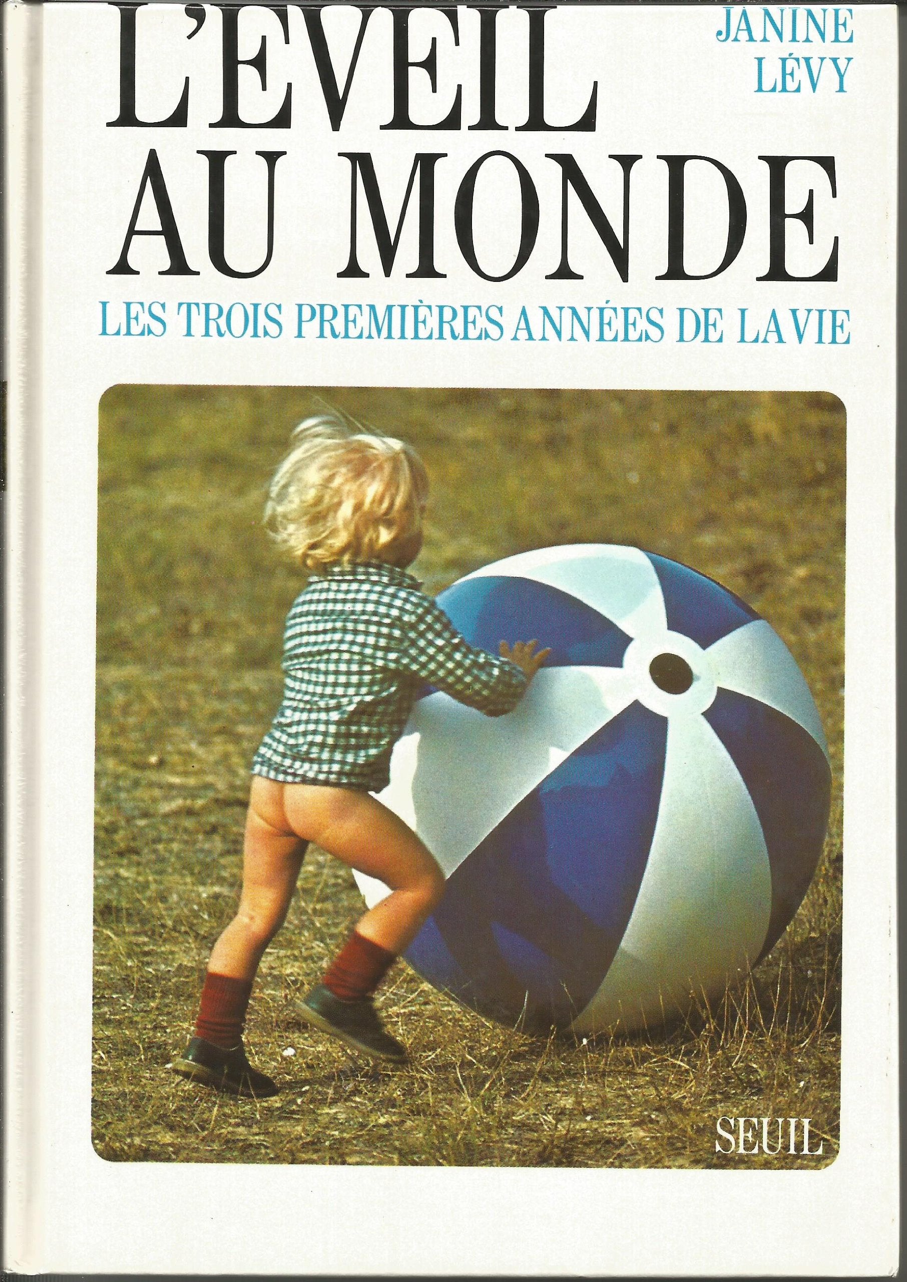 L'Eveil au monde : Les Trois premières années de la vie Parents & Children