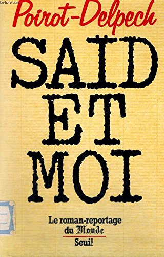 Saîd et moi : Le Roman-reportage du `Monde' book
