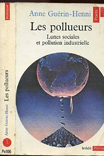 Les Pollueurs : luttes sociales et pollution industrielle Books