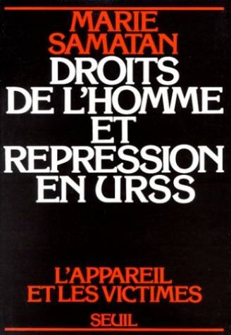Droits de l'homme et répression en U.R.S.S. : L'Appareil et les victimes book