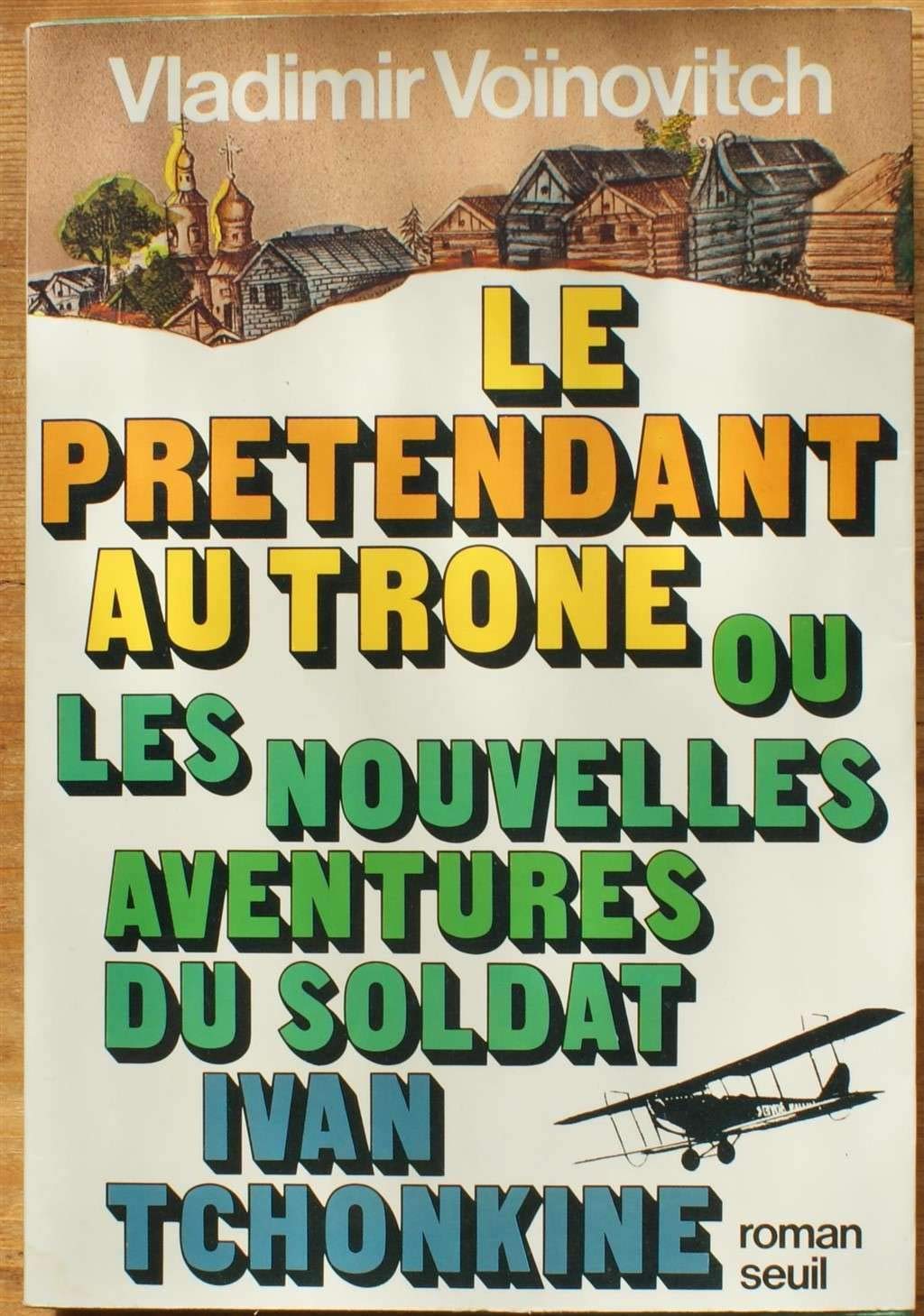 Le prétendant au trône ou Les nouvelles aventures du soldat Ivan Tchonkine Contemporary literature