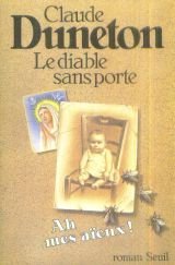 Le Diable sans porte. Vol. 1. Ah mes aïeux ! Contemporary literature