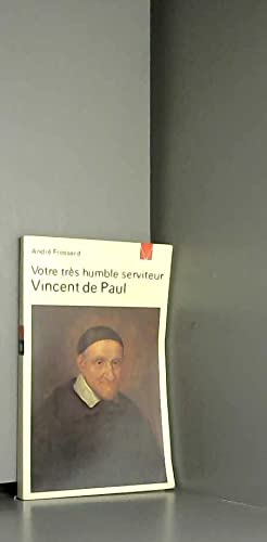 Votre très humble serviteur Vincent de Paul book
