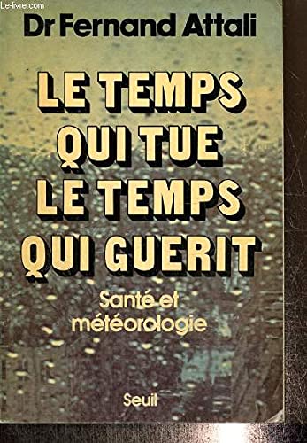 Le Temps qui tue, le temps qui guérit : santé et météorologie Leisure, Home & Garden