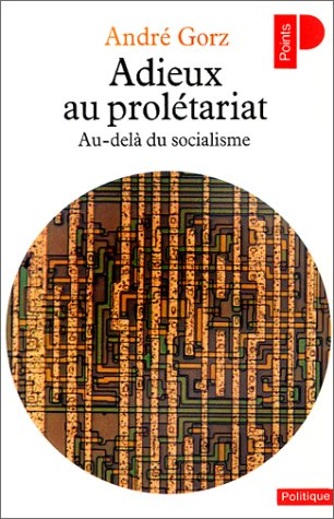 Adieux au prolétariat : au-delà du socialisme Books