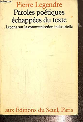 Paroles poétiques échappées du texte : Leçons sur la communication industrielle Philosophy