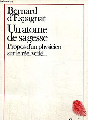 Un Atome de sagesse : propos d'un physicien sur le réel voilé Books