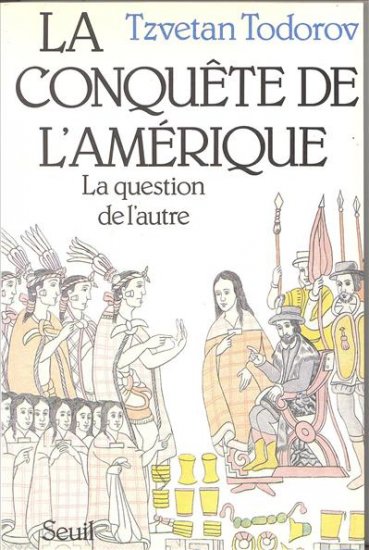La Conquête de l'Amérique : La Question de l'autre Philosophy