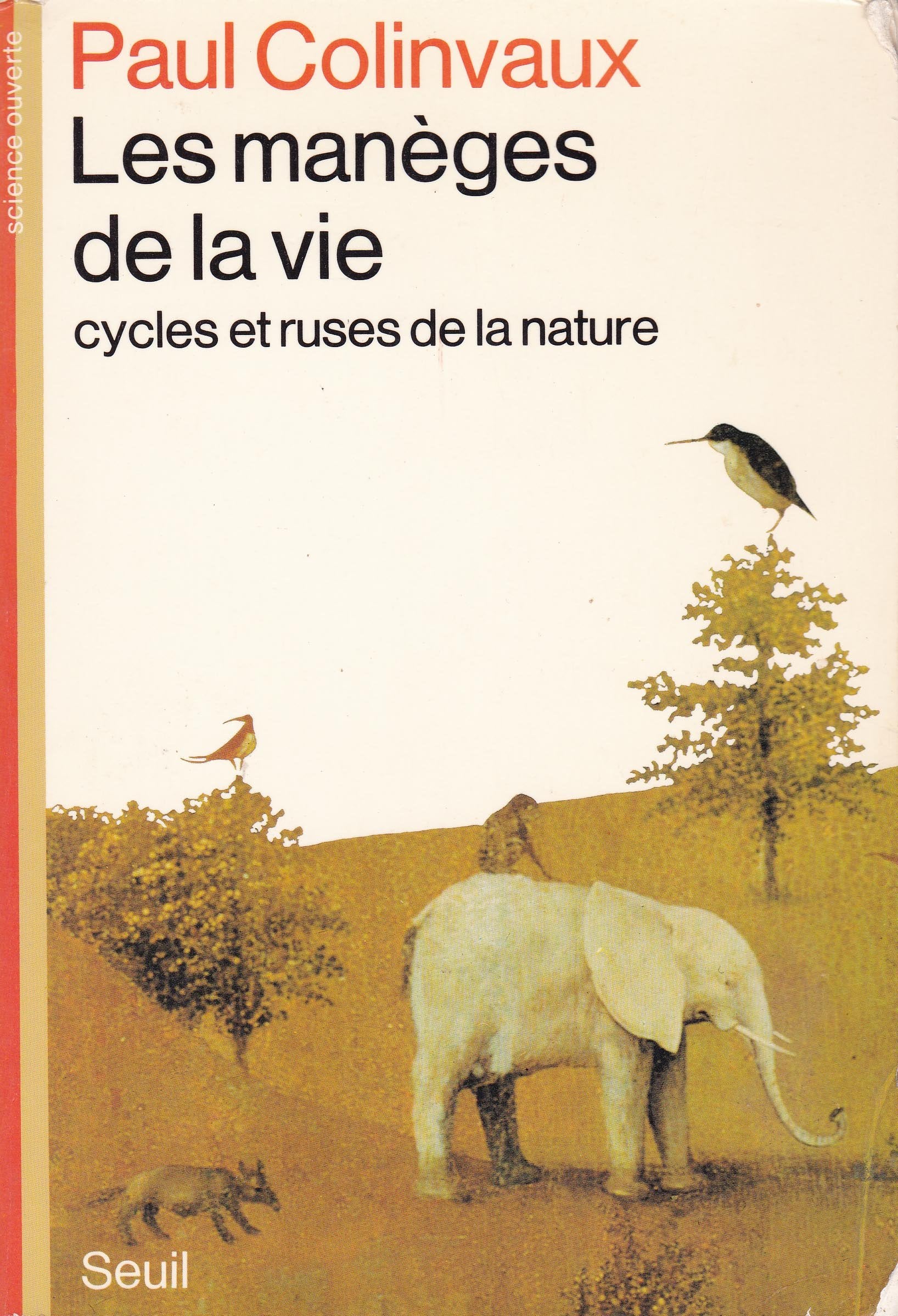 Les Manèges de la vie : cycles et ruses de la nature Business & Technology